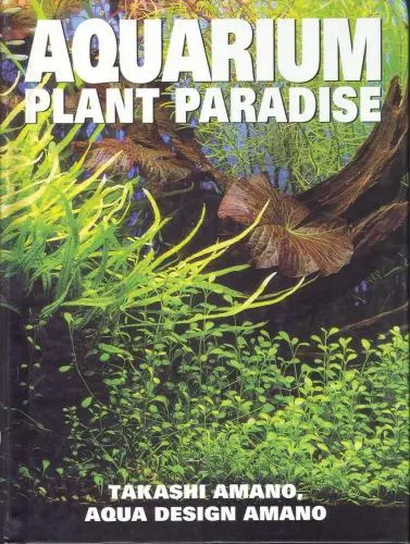 Такаши Амано - Takashi Amano - Aquarium Plant Paradise (1999) PDF скачать торрент