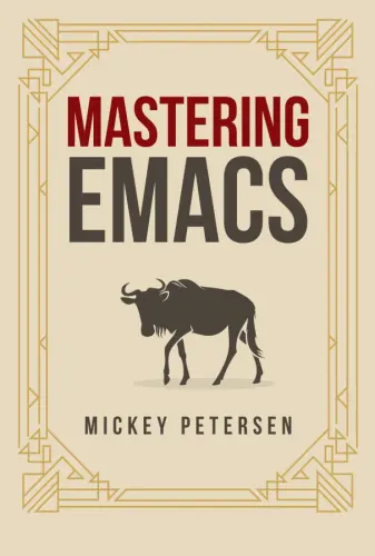 Petersen Mickey - Petersen Mickey - Mastering Emacs (2022) PDF скачать торрент